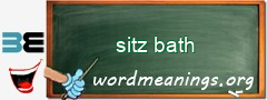 WordMeaning blackboard for sitz bath